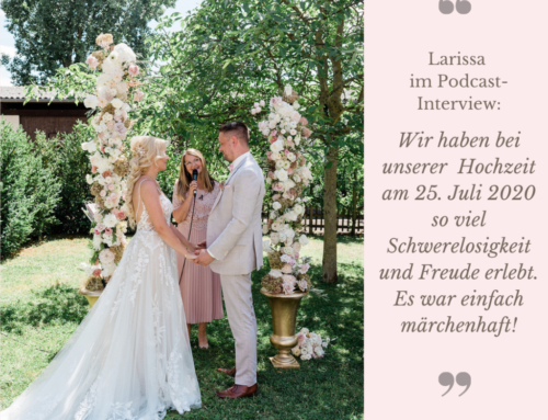 #19 – Interview mit Larissa „So haben wir unsere märchenhafte Hochzeit am 25. Juli 2020 in Heidelberg erlebt.“